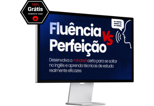 Fluência vs. Perfeição